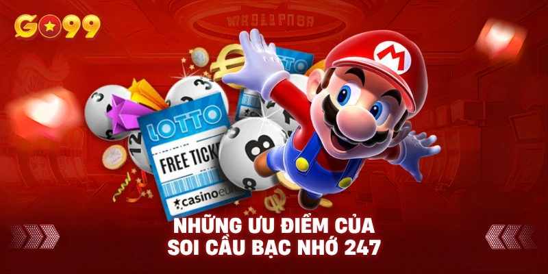 Những ưu điểm của soi cầu bạc nhớ 247